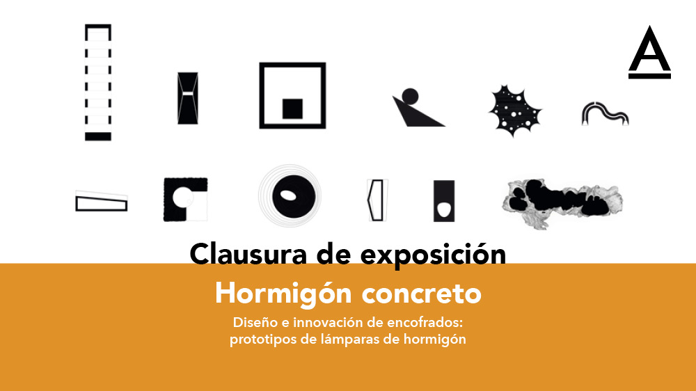 Clausura de exposición: Hormigón concreto. Diseño e innovación de encofrados. Prototipos de lámparas de hormigón